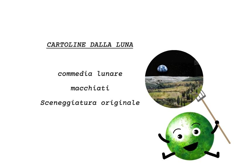 cartoline dalla luna Monticchiello copione