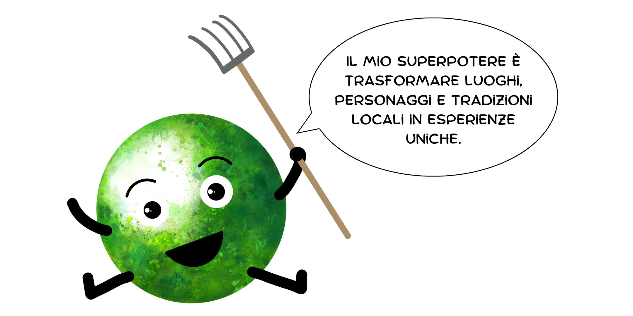 Il mio superpotere è trasformare luoghi, personaggi e tradizioni locali in esperienze uniche.